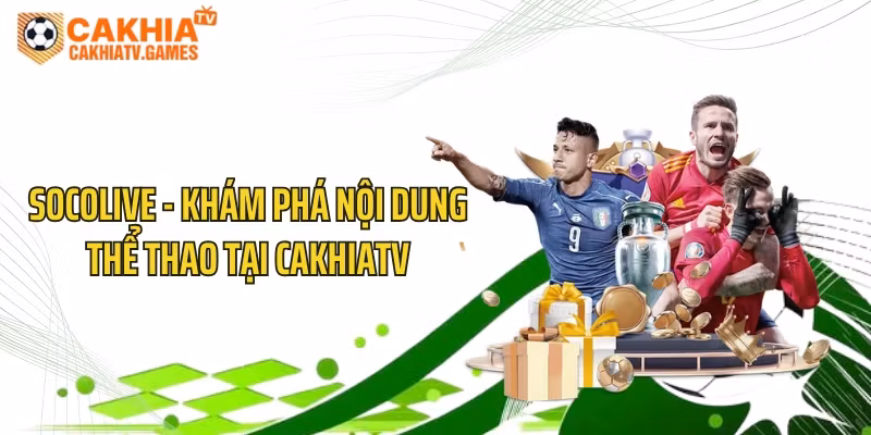 Socolive – Trải Nghiệm Không Gian Bóng Đá XoilacTV 